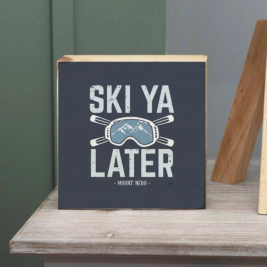 Ski Ya Later Block