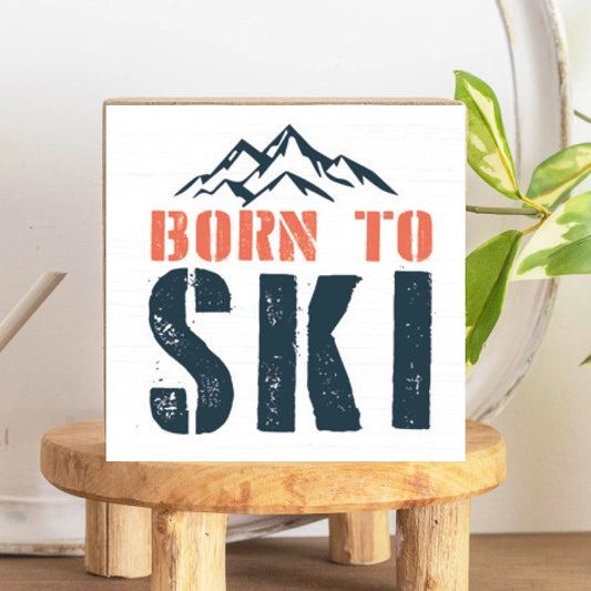 Born To Ski Wooden Block
