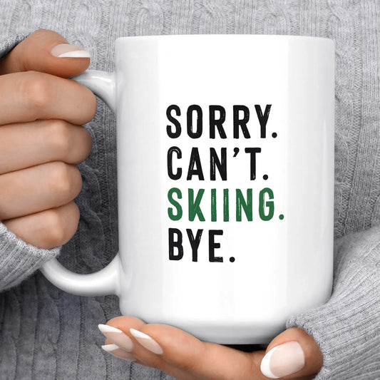Sorry Can't Skiing Bye Coffee Mug